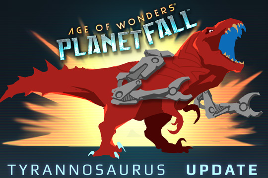 Age of Wonders: Planetfall’da Tyrannosaurus Yaması